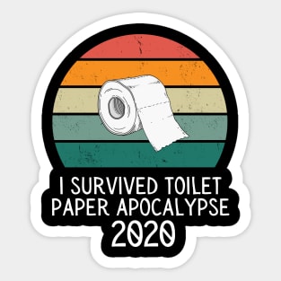 I Survived Toilet Paper Apocalypse 2020 Sticker